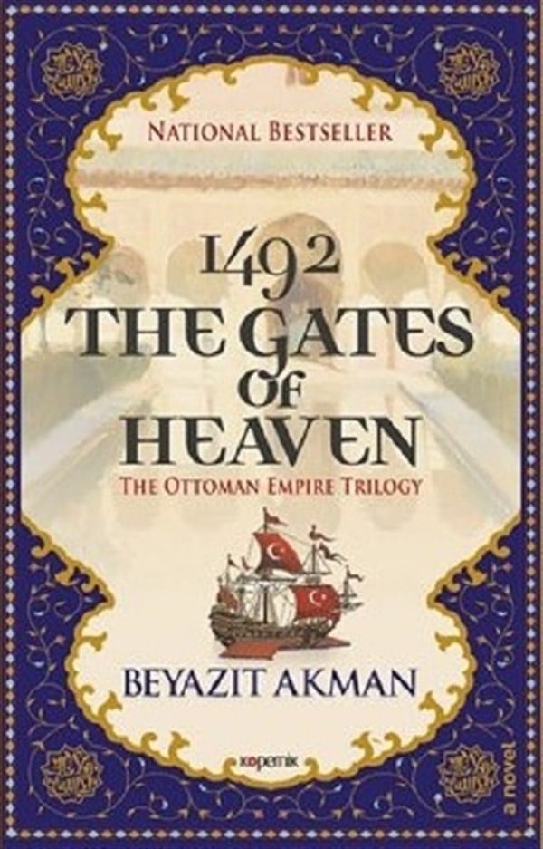 Beyazıt AkmanHistory & Military1492 The Gates of Heaven