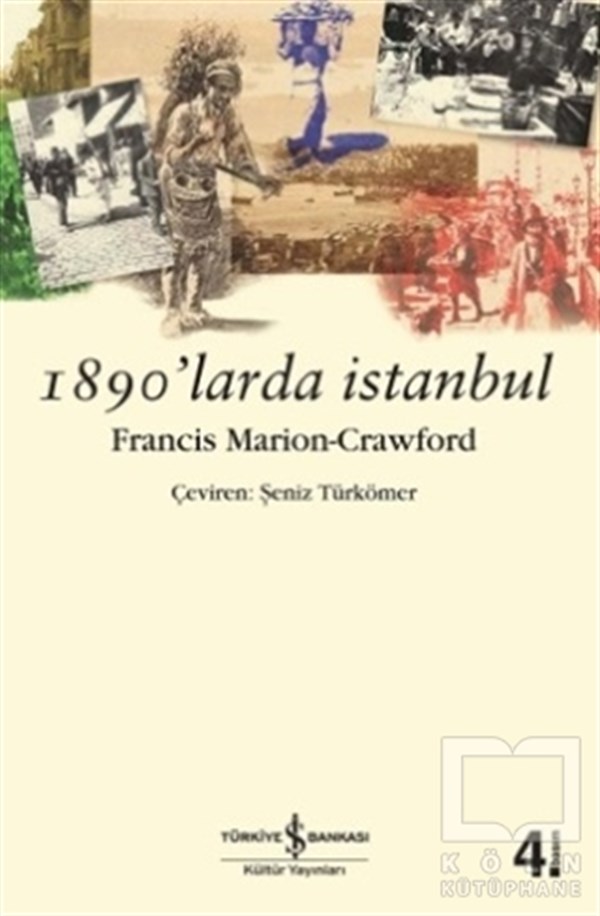 Francis Marion CrawfordÖnemli Olaylar ve Biyografi - Otobiyografi1890’larda İstanbul