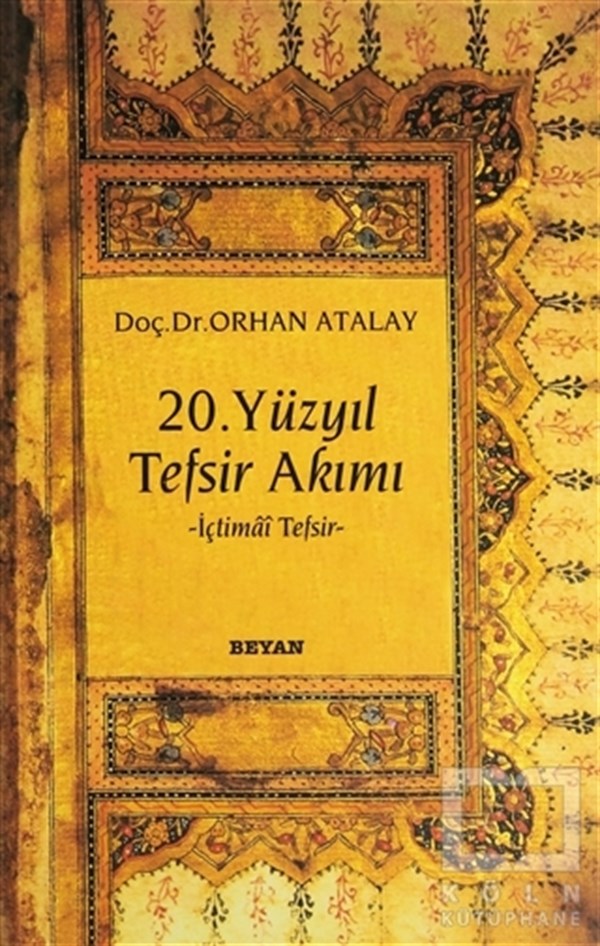 Orhan AtalayKuran ve Kuran Üzerine20. Yüzyıl Tefsir Akımı