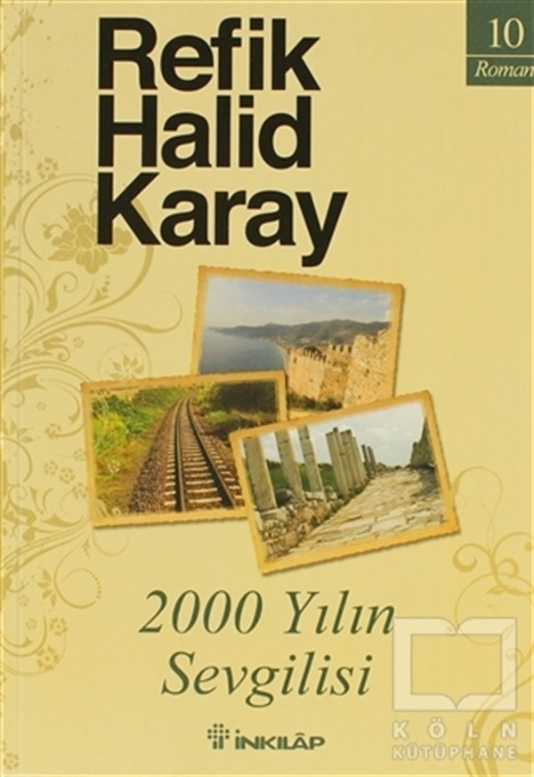 Refik Halid KarayTürk Edebiyatı2000 Yılın Sevgilisi
