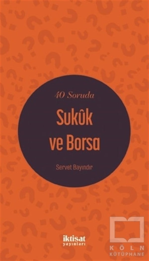 Servet BayındırBorsa Kitapları40 Soruda Sukuk ve Borsa