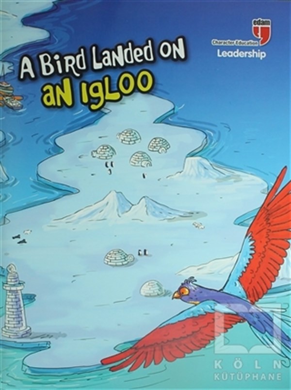 Neriman KaratekinDiğerA Bird Landed on an Igloo - Leadership