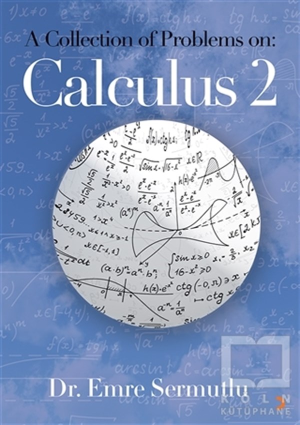 Emre SermutluDiğerA Collection of Problems on: Calculus 2