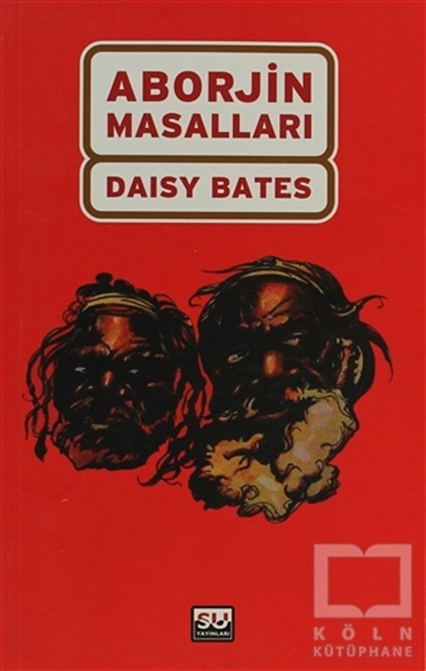 Daisy BatesDivan Edebiyatı - Halk EdebiyatıAborjin Masalları
