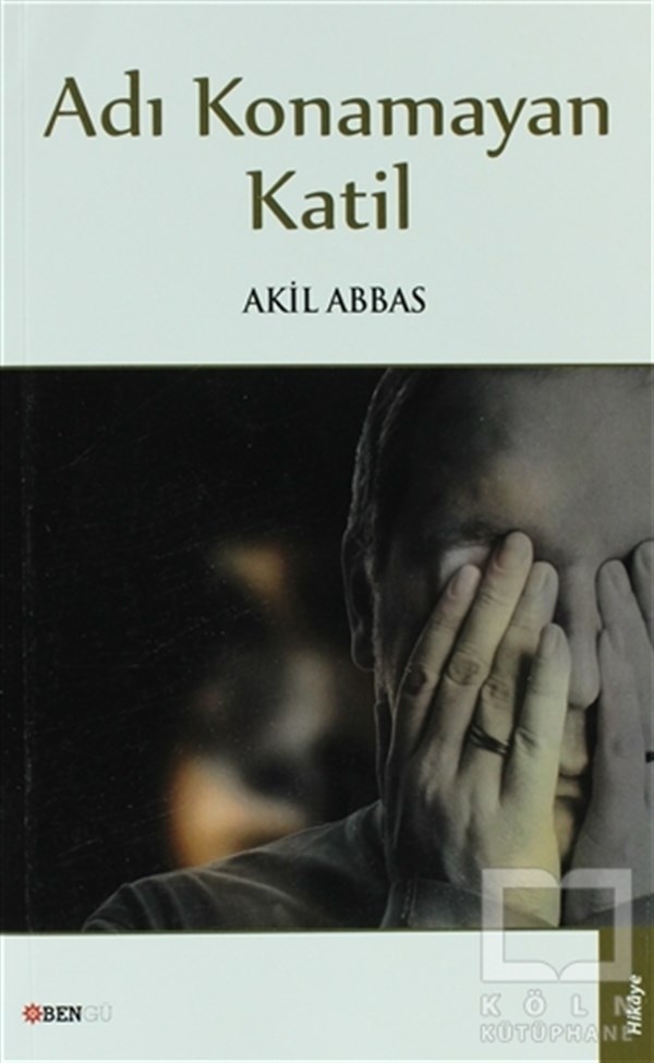 Akil AbbasHikaye (Öykü) KitaplarıAdı Konamayan Katil