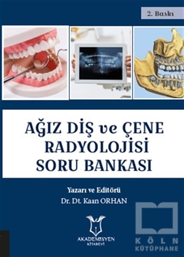 Kaan OrhanSınavlara Hazırlık KitaplarıAğız Diş ve Çene Radyolojisi Soru Bankası