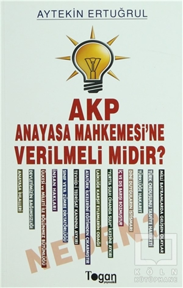 AKP Anayasa Mahkemesi’ne Verilmeli Midir? Neden?