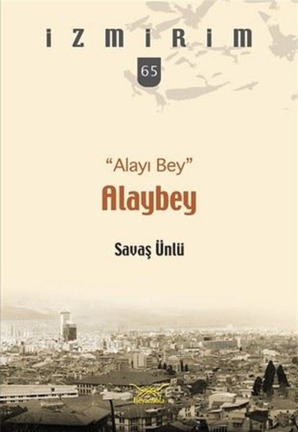 Savaş ÜnlüGeziAlayı Bey Alay Bey-İzmirim 65