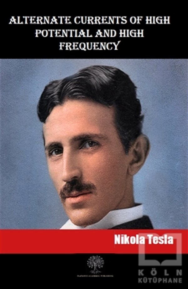 Nikola TeslaMatematik - GeometriAlternate Currents of High Potential and High Frequency
