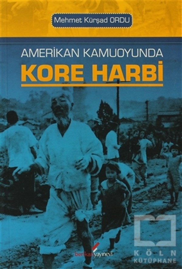 Mehmet Kürşat OrduYakın TarihAmerikan Kamuoyunda Kore Harbi