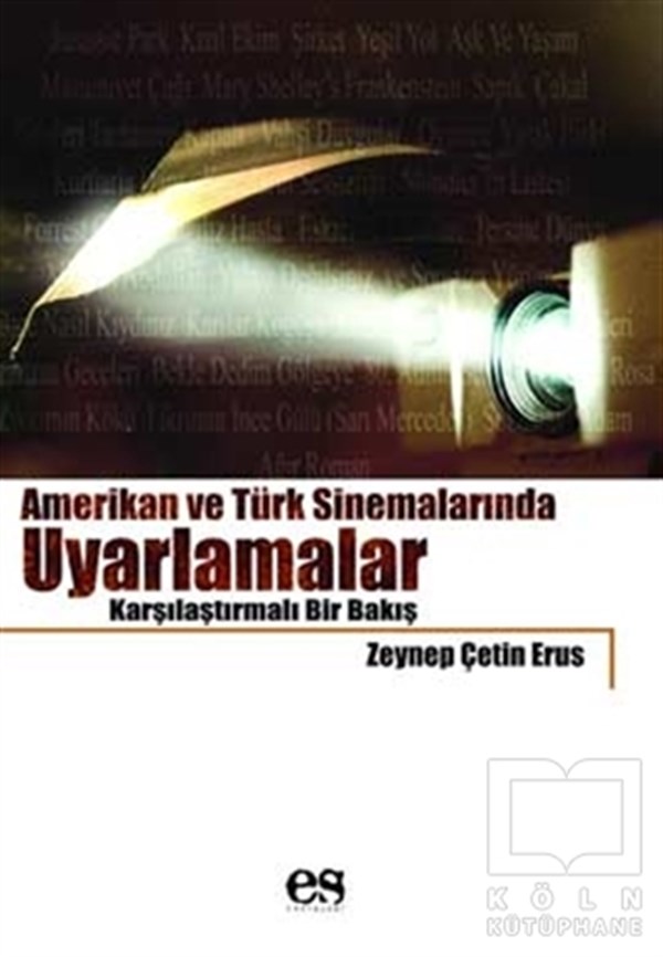 Zeynep Çetin ErusFotoğraf, Sinema, TiyatroAmerikan ve Türk Sinemalarında Uyarlamalar Karşılaştırmalı Bir Bakış