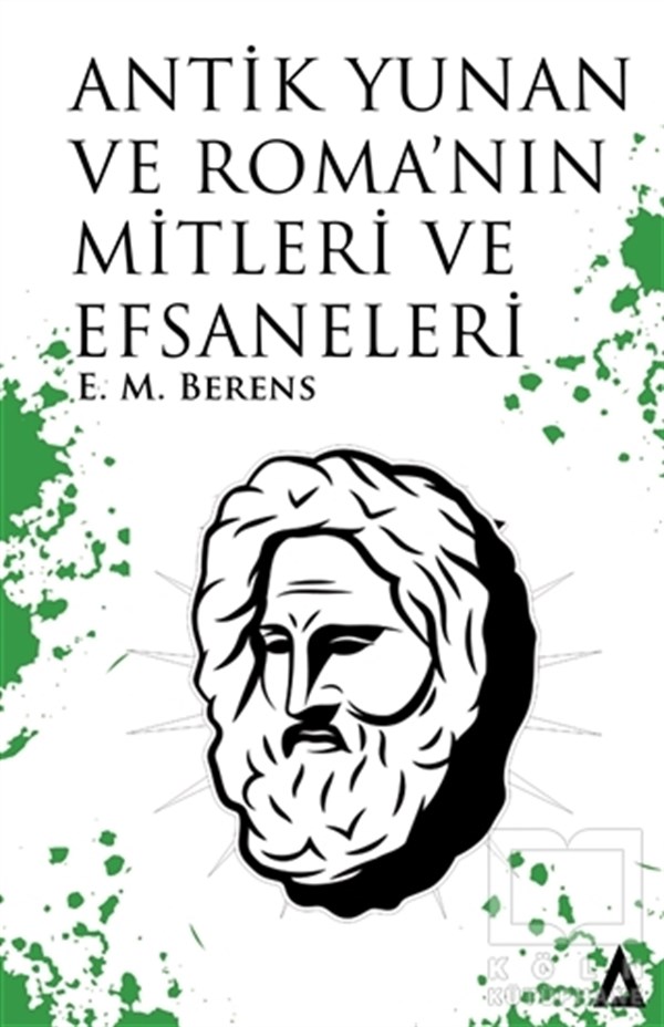 E. M. BerensAraştırma - İncelemeAntik Yunan ve Roma'nın Mitleri ve Efsaneleri