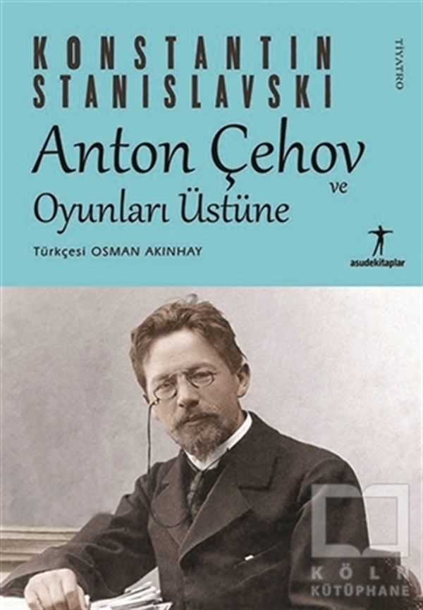 Konstantin StanislavskiFotoğrafçılık KitaplarıAnton Çehov ve Oyunları Üstüne