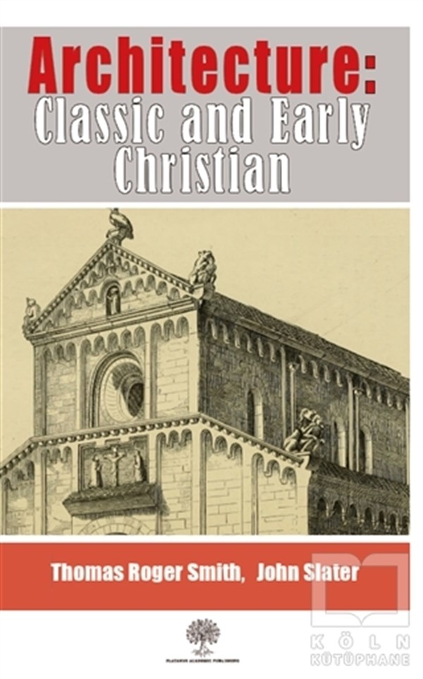 Thomas Roger SmithMimarlıkArchitecture: Classic and Early Christian
