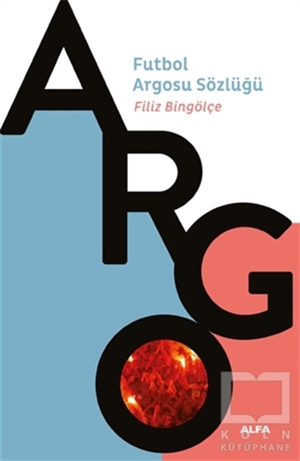 Filiz BingölçeSpor KitaplarıArgo - Futbol Argosu Sözlüğü