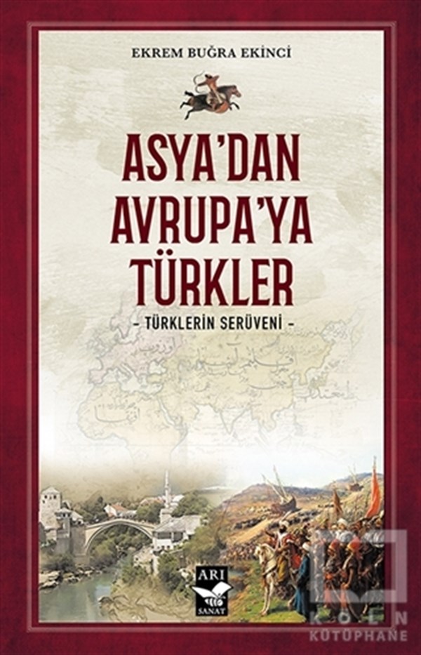 Ekrem Buğra EkinciTürk Tarihi Araştırmaları KitaplarıAsya’dan Avrupa’ya Türkler