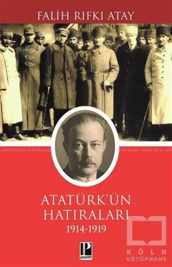 Atatürk'ün Hatıraları (1914 - 1919)