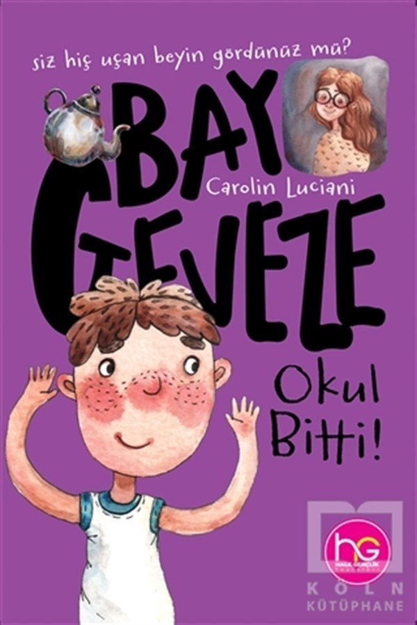 Carolin LucianiÇocuk Hikaye KitaplarıBay Geveze - Okul Bitti!