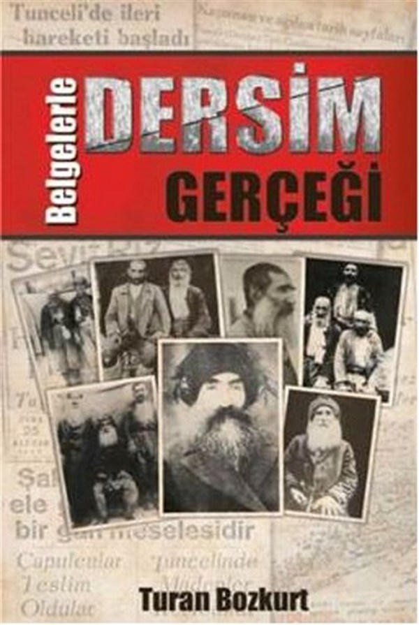 Turan BozkurtTürkiye ve Cumhuriyet Tarihi KitaplarıBelgelerle Dersim Gerçeği