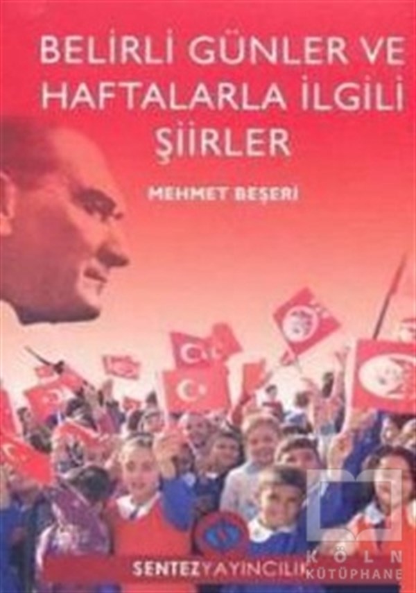 Mehmet BeşeriŞiir KitaplarıBelirli Günler ve Haftalarla İlgili Şiirler