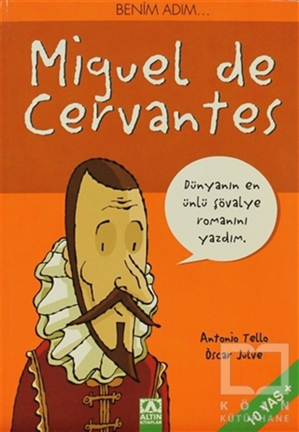 Antonio TelloHikayelerBenim Adım... Miguel de Cervantes