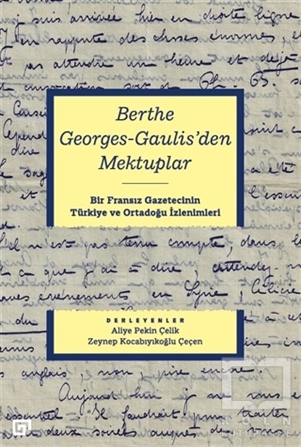 Aliye Pekin ÇelikOsmanlı Tarihi KitaplarıBerthe Georges-Gaulis'den Mektuplar