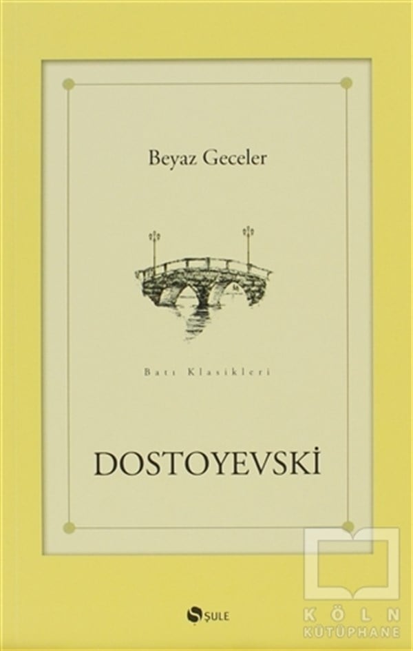 Fyodor Mihayloviç DostoyevskiRus EdebiyatıBeyaz Geceler