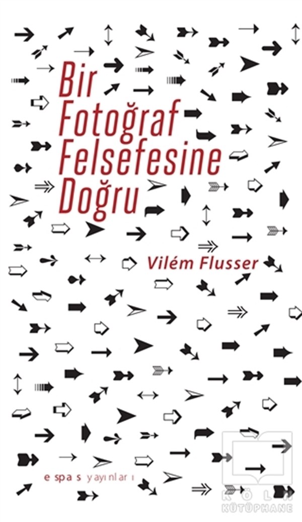 Vilem FlusserFotoğrafçılık KitaplarıBir Fotoğraf Felsefesine Doğru