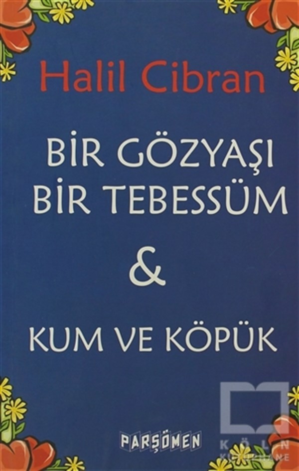 Halil CibranTürk EdebiyatıBir Gözyaşı Bir Tebessüm - Kum ve Köpük