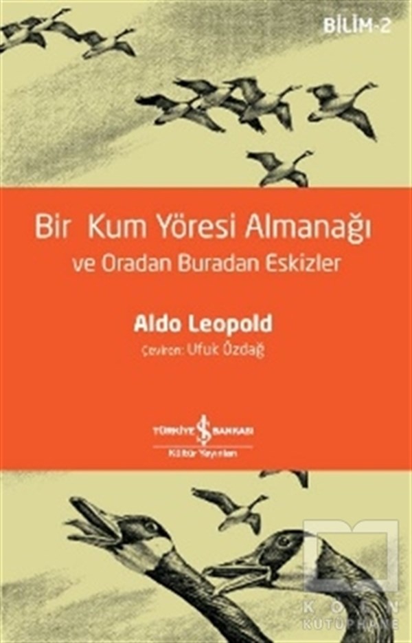Aldo LeopoldDiğerBir Kum Yöresi Almanağı ve Oradan Buradan Eskizler