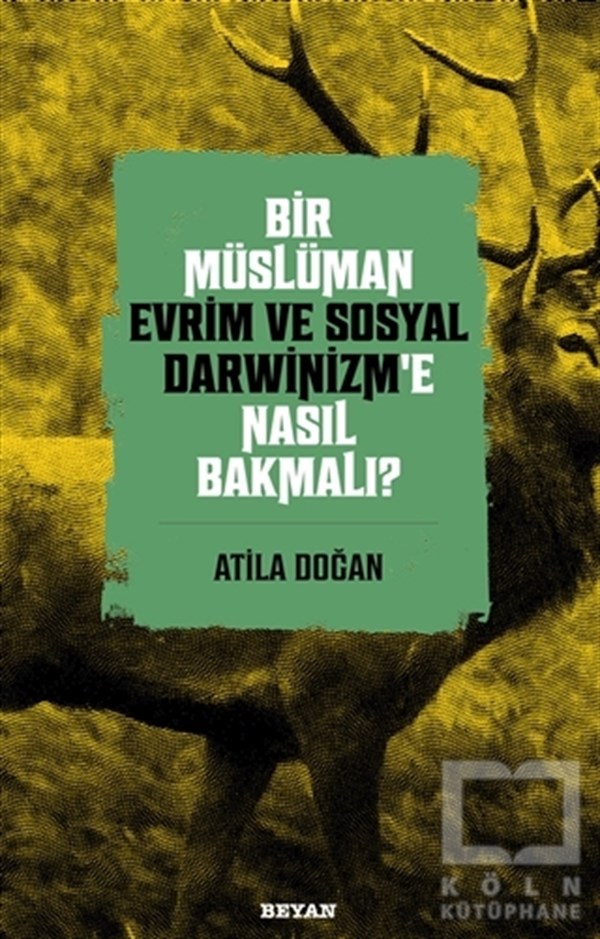 Atila Doğanİslami Araştırma ve İnceleme KitaplarıBir Müslüman Evrim ve Sosyal Darwinizm’e Nasıl Bakmalı?