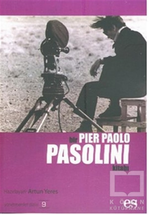 Artun YeresFotoğraf, Sinema, TiyatroBir Pier Paolo Pasolini Kitabı