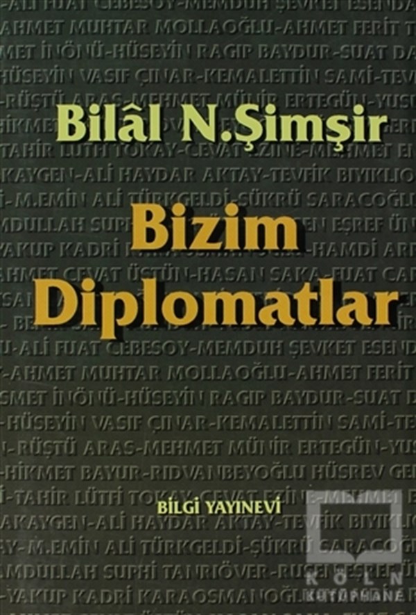 Bilal N. ŞimşirUluslararası İlişkiler, Dış PolitikaBizim Diplomatlar