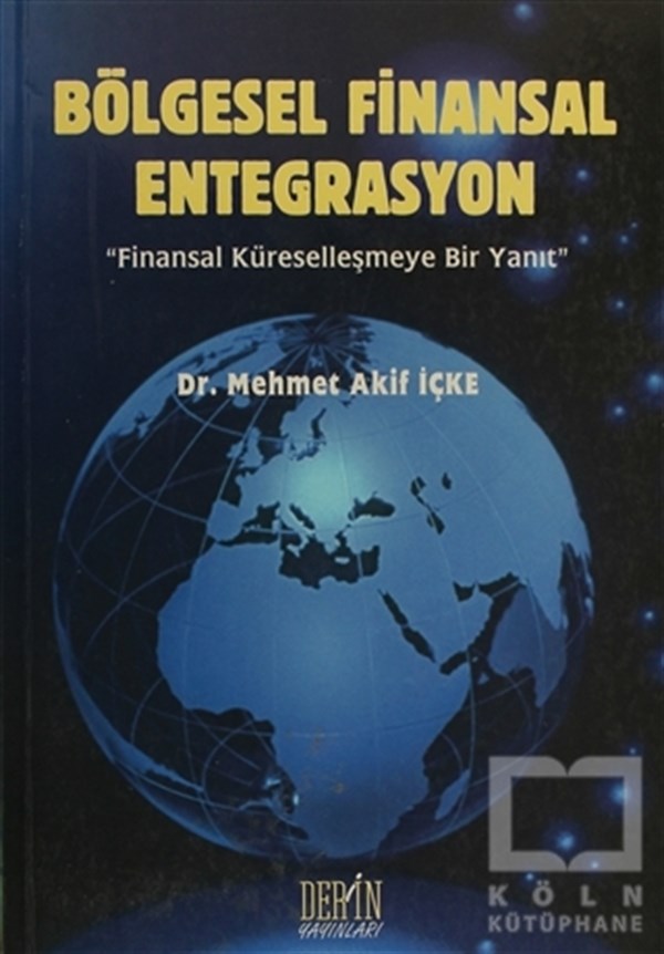 Mehmet Akif İçkeBorsa - FinansBölgesel Finansal Entegrasyon