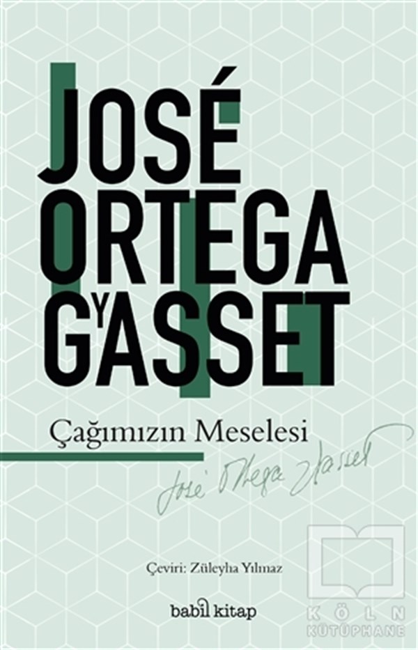 Jose Ortega y GassetDiğerÇağımızın Meselesi