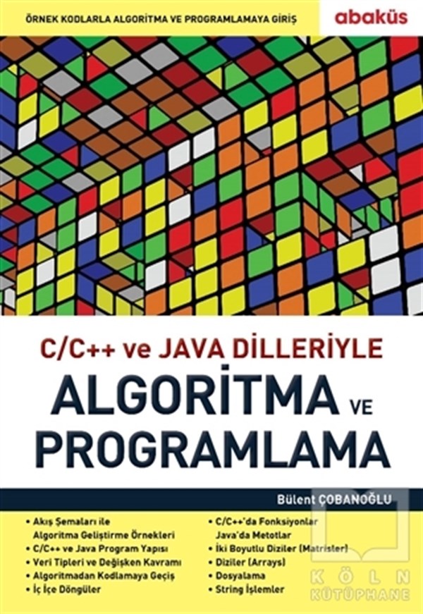 Bülent ÇobanoğluProgramlamaC/C Ve Java Dilleriyle Algoritma ve Programlama