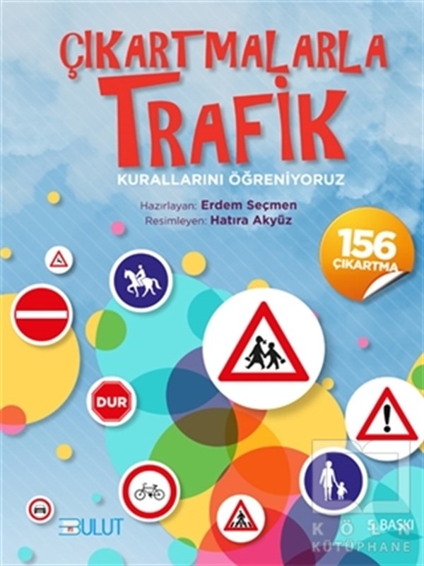Erdem SeçmenÇıkartmalı KitaplarÇıkartmalarla Trafik Kurallarını Öğreniyoruz