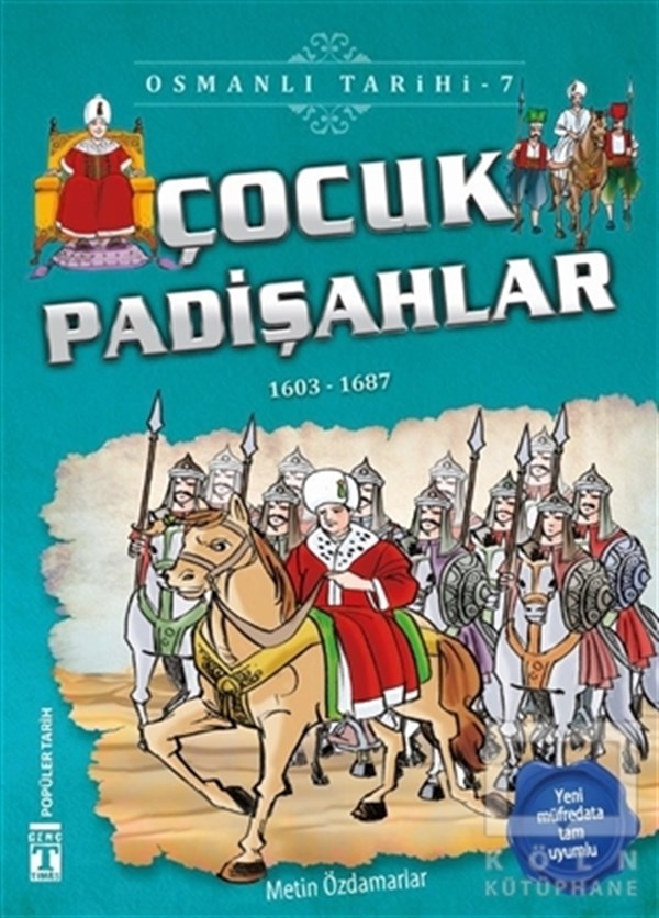 Metin ÖzdamarlarHikayelerÇocuk Padişahlar - Osmanlı Tarihi 7
