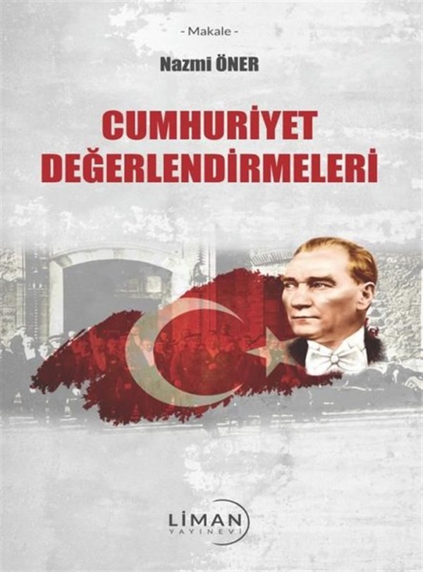 Nazmi ÖnerTürkiye ve Cumhuriyet Tarihi KitaplarıCumhuriyet Değerlendirmeleri