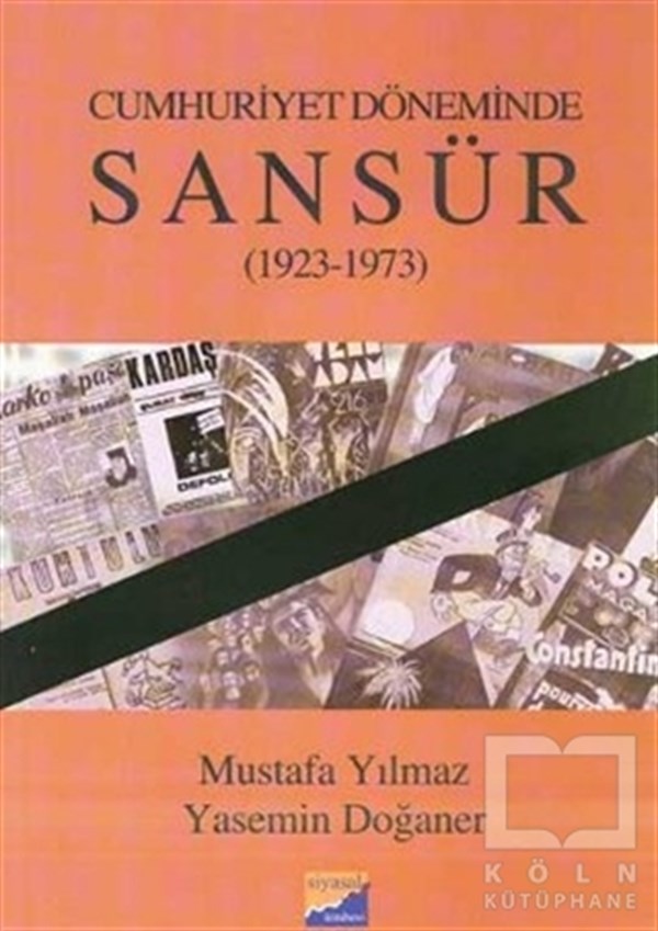 Mustafa YılmazDiğerCumhuriyet Döneminde Sansür (1923-1973)