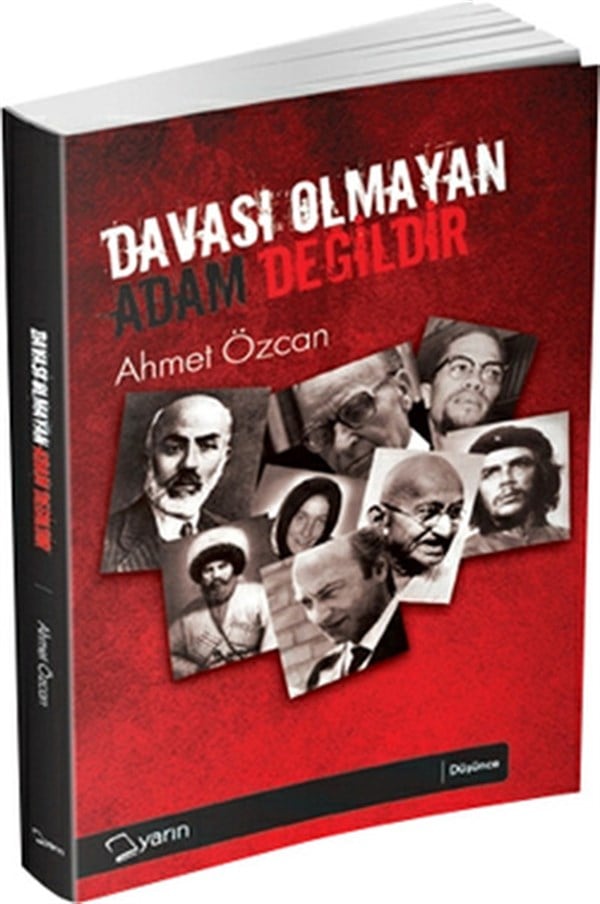 Ahmet ÖzcanDünya Siyaseti ve PolitikasıDavası Olmayan Adam Değildir