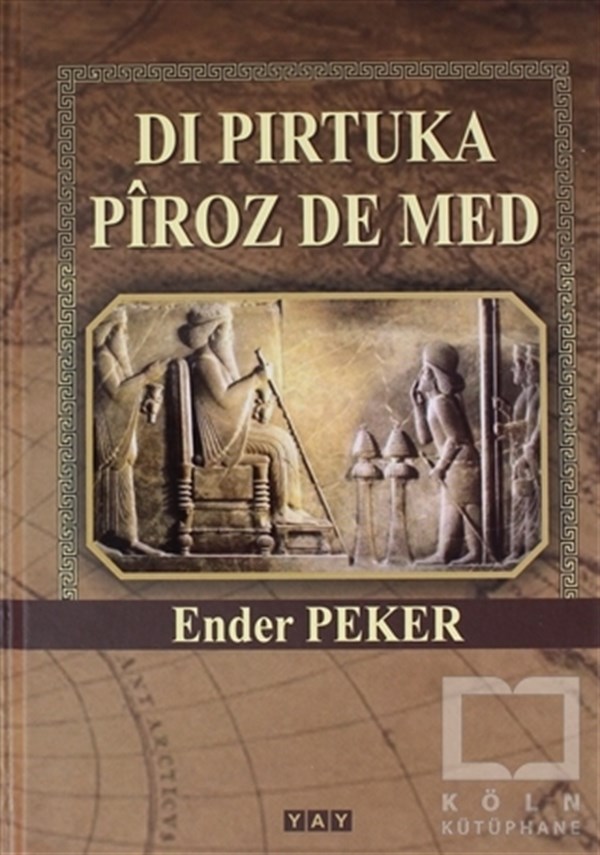 Ender PekerMusevilik & Yahudilik KitaplarıDi Pirtuka Piroz De Med