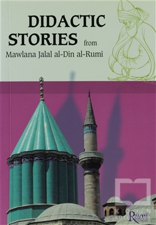 Mevlana Celaleddin Rumiİslami Romanlar & İslam Edebiyatı KitaplarıDidactic Stories - From Mawlana Jalal Al-Din Al-Rumi