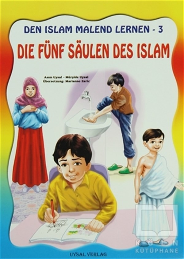 Asım UysalDin EğitimiDie Fünf Saulen Des Islam - Den Islam Malend Lernen 3
