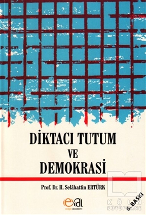 Selahattin ErtürkDiğerDiktacı Tutum ve Demokrasi