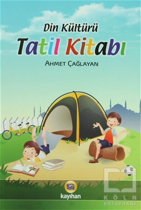 Ahmet ÇağlayanDin EğitimiDin Kültürü Tatil Kitabı