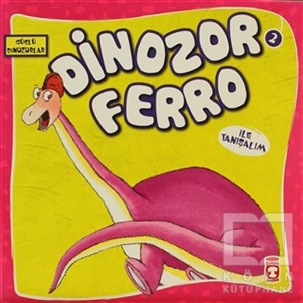 Dinozor Ferro İle Tanışalım
