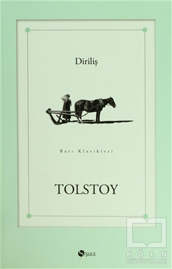 Lev Nikolayeviç TolstoyRus EdebiyatıDiriliş