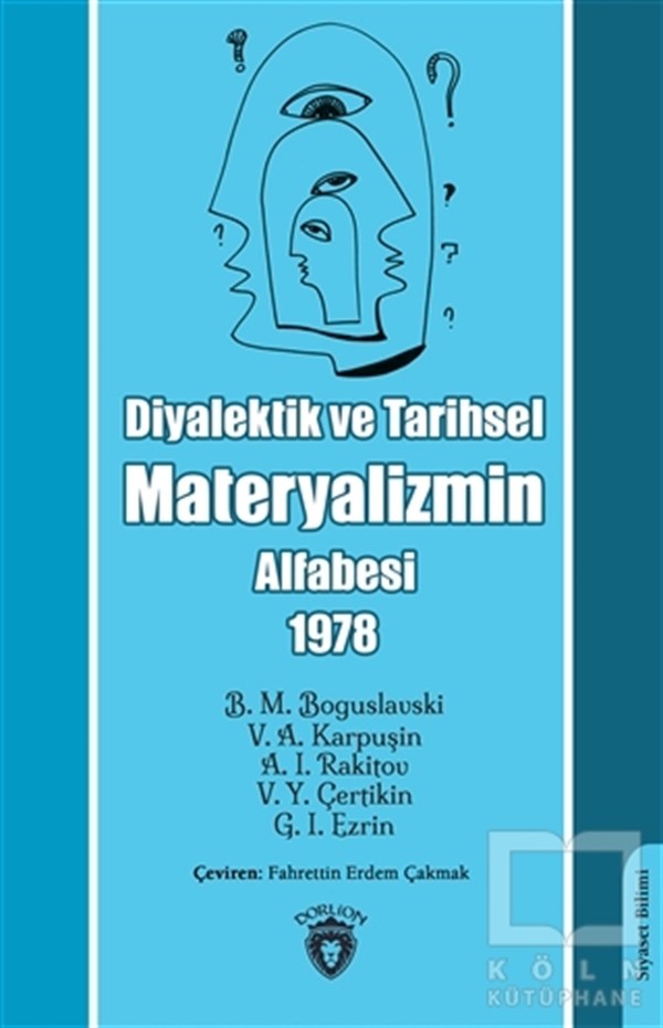B. M. BoguslavskyFelsefi Akımlara Ait KitaplarDiyalektik ve Tarihsel Materyalizmin Alfabesi 1978