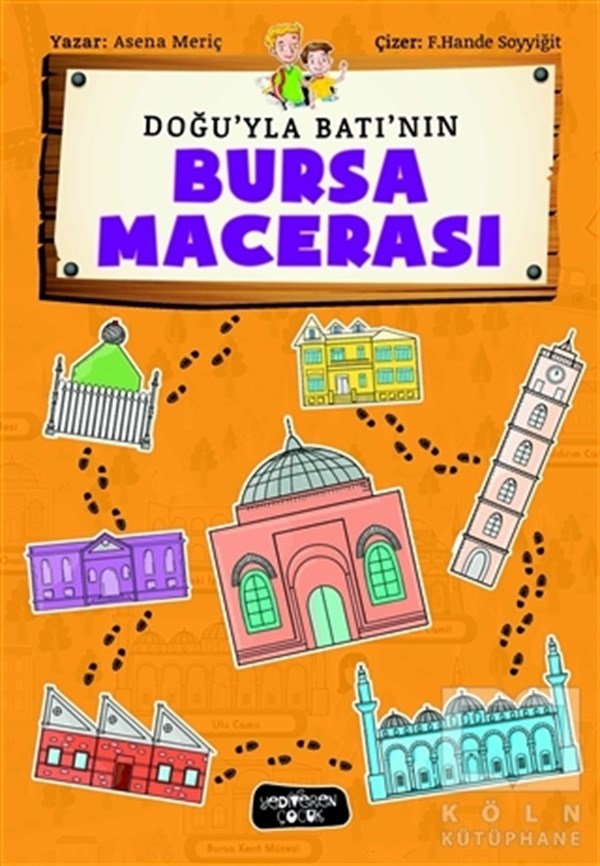 Asena MeriçRoman-ÖyküDoğu'yla Batı'nın Bursa Macerası